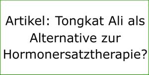 Tongkat Ali als Alternative zur Hormonersatztherapie?